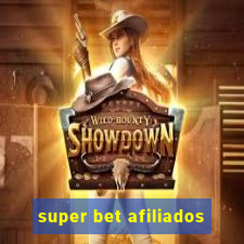 super bet afiliados